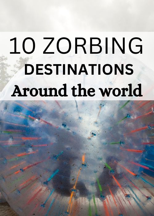 zorbing destinations (2