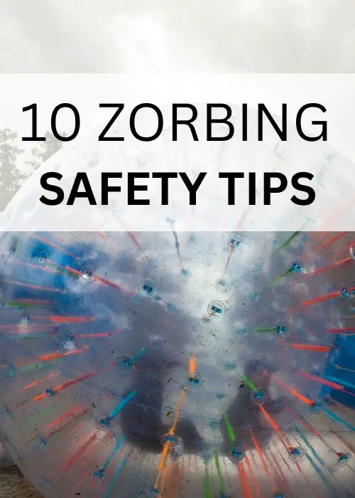 zorbing safety tips