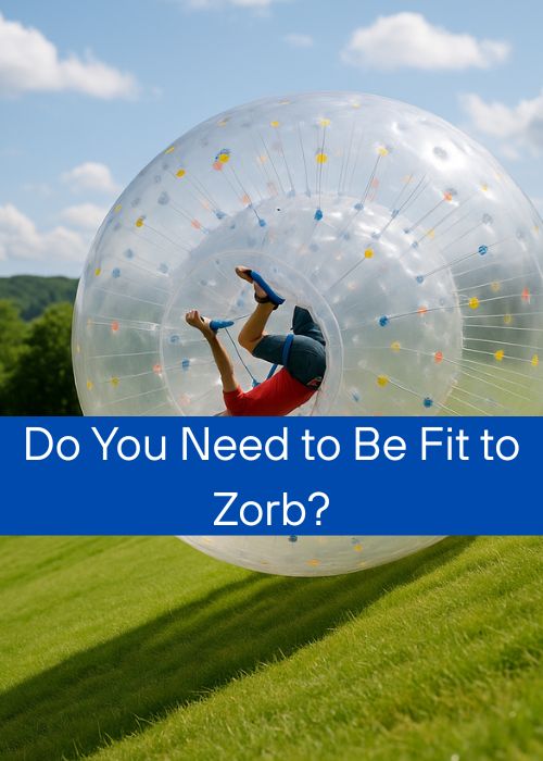 zorbing fitness